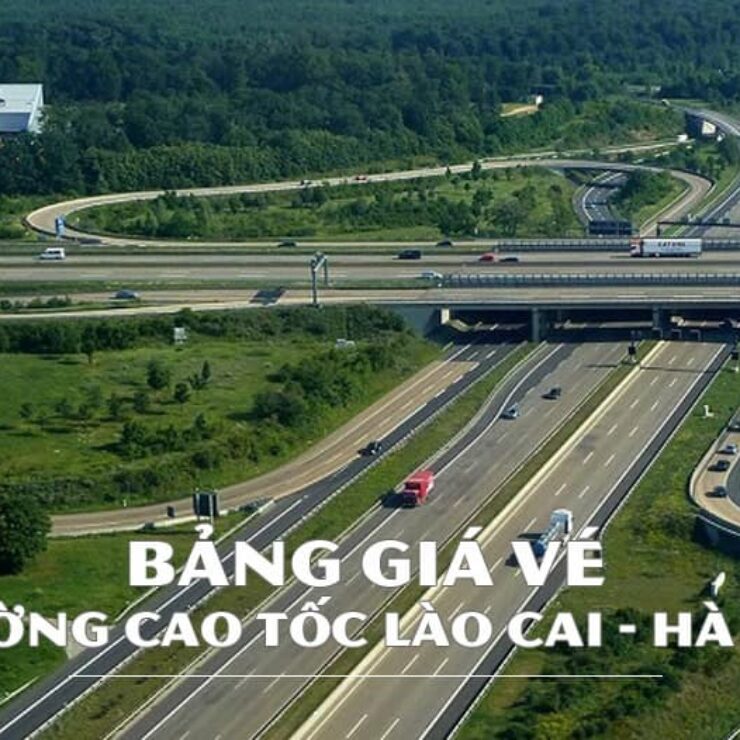 Giá vé cao tốc Hà Nội Lào Cai: Thông tin cập nhật 2023